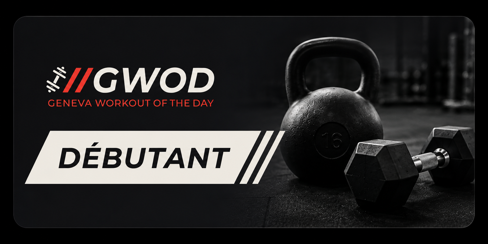 Programme d'entraînement débutant GWOD